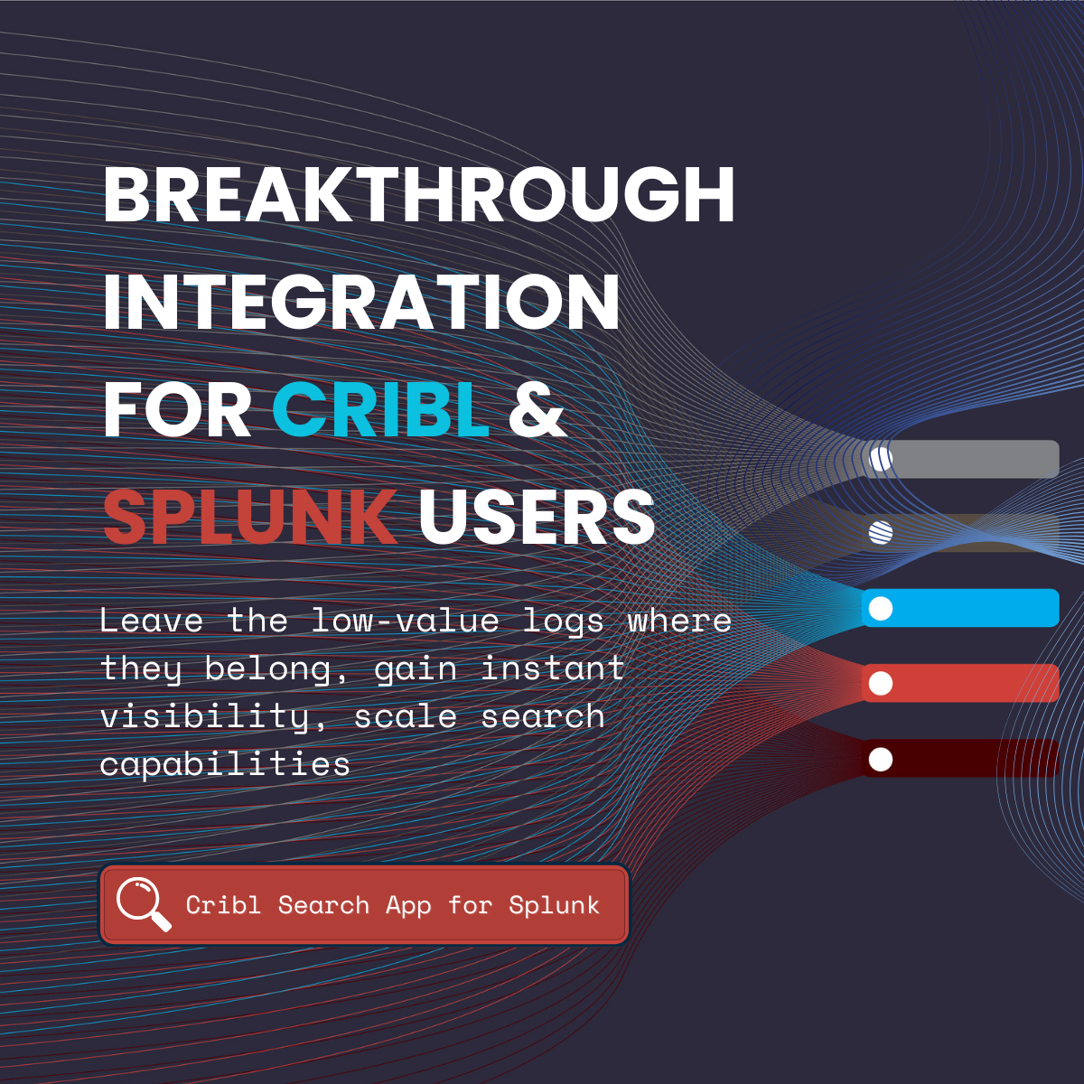 Introducing the Cribl Search App for Splunk - Discovered Intelligence
